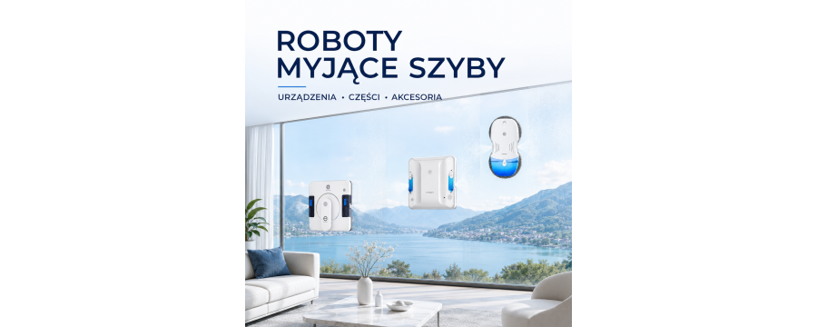 Roboty myjące szyby – części i akcesoria do okien