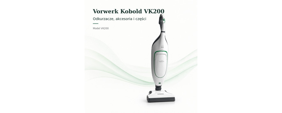 Vorwerk Kobold VK200 – części i akcesoria Supervacuum