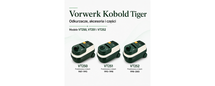 Vorwerk Tiger VT250, VT251, VT252 – odkurzacze i części